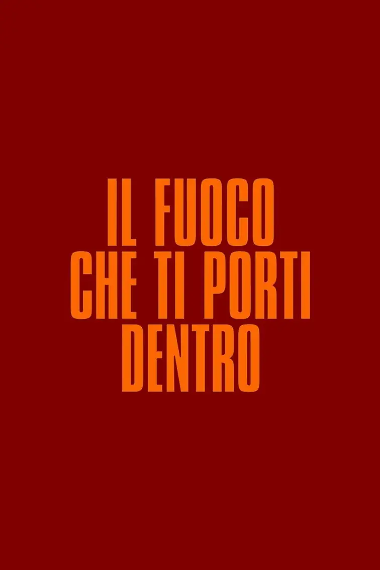 Poster film Il fuoco che ti porti dentro